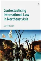 Contextualizarea dreptului internațional în Asia de Nord-Est - Contextualising International Law in Northeast Asia
