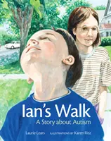 Ian's Walk: O poveste despre autism - Ian's Walk: A Story about Autism