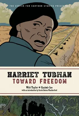 Harriet Tubman: Către libertate - Harriet Tubman: Toward Freedom