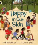Fericiți în pielea noastră - Happy in Our Skin
