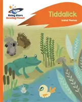 Reading Planet - Tiddalick - Portocaliu: Rocket Phonics - Reading Planet - Tiddalick - Orange: Rocket Phonics