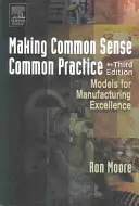Making Common Sense Common Practice: Modele pentru excelența în producție - Making Common Sense Common Practice: Models for Manufacturing Excellence