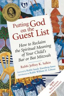 Punându-l pe Dumnezeu pe lista de invitați, ediția a treia: Cum să recâștigi semnificația spirituală a Bar Mitzvah-ului sau Bat Mitzvah-ului copilului tău - Putting God on the Guest List, Third Edition: How to Reclaim the Spiritual Meaning of Your Child's Bar or Bat Mitzvah