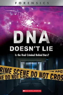 ADN-ul nu minte (Xbooks): Este adevăratul criminal în spatele gratiilor? - DNA Doesn't Lie (Xbooks): Is the Real Criminal Behind Bars?