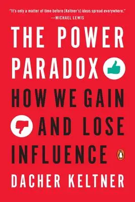 Paradoxul puterii: Cum câștigăm și cum pierdem influență - The Power Paradox: How We Gain and Lose Influence