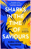 Rechinii în vremea salvatorilor (Sharks in the Time of Saviours) - Sharks in the Time of Saviours