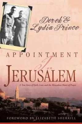 Întâlnire în Ierusalim: O poveste adevărată despre credință, dragoste și puterea miraculoasă a rugăciunii - Appointment in Jerusalem: A True Story of Faith, Love, and the Miraculous Power of Prayer