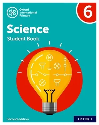 Oxford International Primary Science Ediția a II-a: Student Book 6 - Oxford International Primary Science Second Edition: Student Book 6