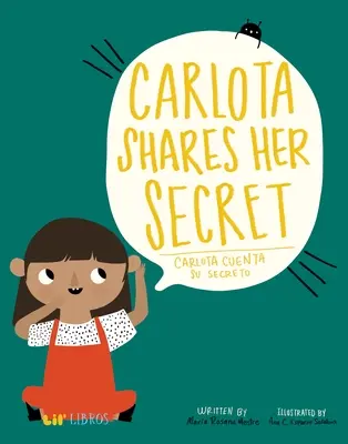 Carlota își împărtășește secretul/Carlota Cuenta Su Secreto - Carlota Shares Her Secret/Carlota Cuenta Su Secreto