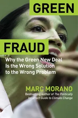 Frauda ecologică: De ce Green New Deal este chiar mai rău decât credeți - Green Fraud: Why the Green New Deal Is Even Worse Than You Think
