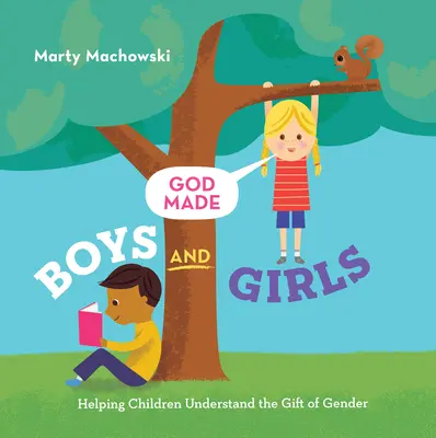 Dumnezeu a făcut băieți și fete - God Made Boys & Girls