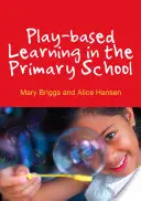 Învățarea bazată pe joc în școala primară - Play-Based Learning in the Primary School