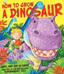 Cum să crești un dinozaur - How to Grow a Dinosaur