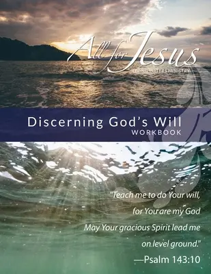 Discernând voia lui Dumnezeu: Curriculum Workbook pentru cursul on-line - Discerning God's Will: Curriculum Workbook for On-Line Course