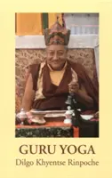 Guru Yoga: Conform practicii preliminare a lui Longchen Nyingtik - Guru Yoga: According to the Preliminary Practice of Longchen Nyingtik