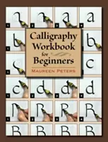 Manual de caligrafie pentru începători - Calligraphy Workbook for Beginners