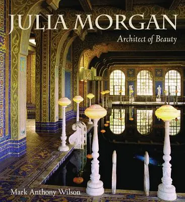Julia Morgan: Arhitect al frumuseții - Julia Morgan: Architect of Beauty
