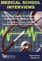 Medical School Interviews: a Practical Guide to Help You Get That Place at Medical School - Peste 150 de întrebări analizate. Include interviuri mini-multi - Medical School Interviews: a Practical Guide to Help You Get That Place at Medical School - Over 150 Questions Analysed. Includes Mini-multi Interviews