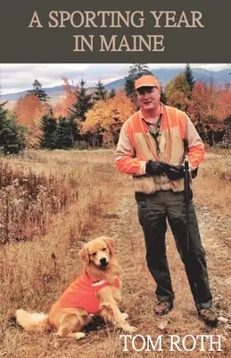 Un an sportiv în Maine - A Sporting Year in Maine