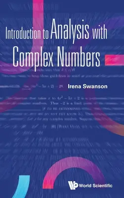 Introducere în analiza cu numere complexe - Introduction to Analysis with Complex Numbers