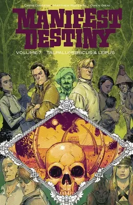 Manifest Destiny Volumul 7: Talpa Lumbricus & Lepus - Manifest Destiny Volume 7: Talpa Lumbricus & Lepus