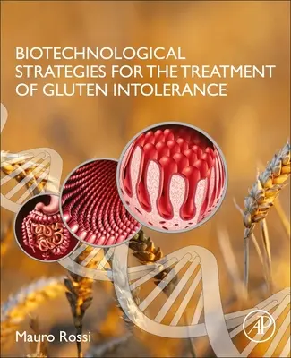 Strategii biotehnologice pentru tratamentul intoleranței la gluten - Biotechnological Strategies for the Treatment of Gluten Intolerance