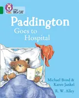 Paddington merge la spital - Band 15/Emerald - Paddington Goes to Hospital - Band 15/Emerald