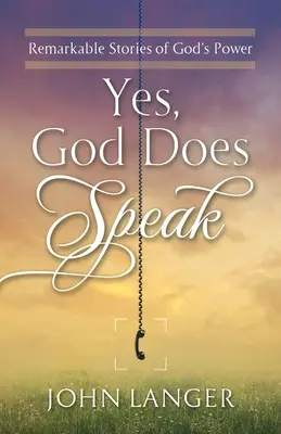 Da, Dumnezeu vorbește - Yes, God Does Speak