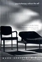 Psihoterapia fără sine: O perspectivă budistă - Psychotherapy Without the Self: A Buddhist Perspective