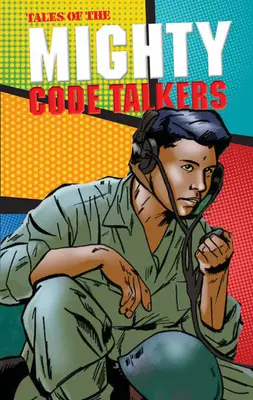Poveștile puternicilor vorbitori de cod - Tales of the Mighty Code Talkers