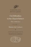 Despre dificultăți în Părinții Bisericii: Ambigua - On Difficulties in the Church Fathers: The Ambigua