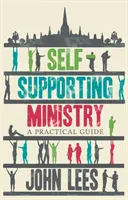 Self-Supporting Ministry: Un ghid practic - Self-Supporting Ministry: A Practical Guide