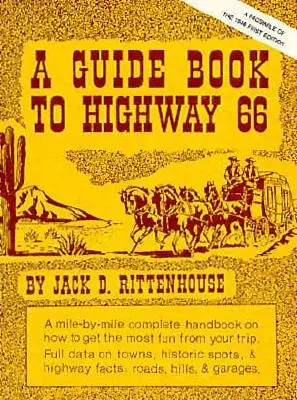 A Guide Book to Highway 66: un facsimil al primei ediții din 1946 - A Guide Book to Highway 66: A Facsimile of the 1946 First Edition
