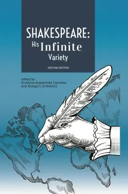 Shakespeare: Varietatea sa infinită: Celebrarea a 400 de ani de la moartea sa - Shakespeare: His Infinite Variety: Celebrating the 400th Anniversary of His Death