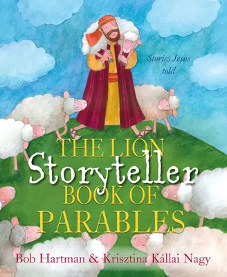 Cartea cu parabole a povestitorului Lion Storyteller - The Lion Storyteller Book of Parables
