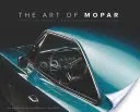 The Art of Mopar: Chrysler, Dodge și Plymouth Muscle Cars - The Art of Mopar: Chrysler, Dodge, and Plymouth Muscle Cars