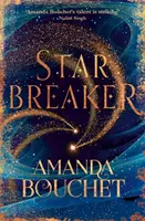 Starbreaker - „Talentul Amandei Bouchet este izbitor” Nalini Singh - Starbreaker - 'Amanda Bouchet's talent is striking' Nalini Singh