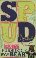 Spud: Ieșirea, urmărită de un urs - Spud: Exit, Pursued by a Bear