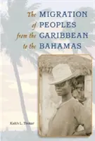 Migrația popoarelor din Caraibe către Bahamas - The Migration of Peoples from the Caribbean to the Bahamas