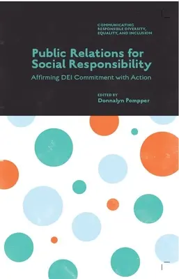 Relații publice pentru responsabilitate socială: Afirmarea angajamentului Dei prin acțiune - Public Relations for Social Responsibility: Affirming Dei Commitment with Action