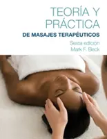 Teoria și practica masajului terapeutic tradusă în spaniolă - Spanish Translated Theory & Practice of Therapeutic Massage