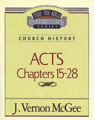 Thru the Bible Vol. 41: Istoria Bisericii (Fapte 15-28), 41 - Thru the Bible Vol. 41: Church History (Acts 15-28), 41