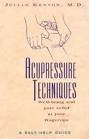 Acupressure Techniques: A Self-Help Guide