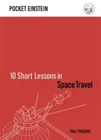 10 scurte lecții despre călătoriile în spațiu - 10 Short Lessons in Space Travel