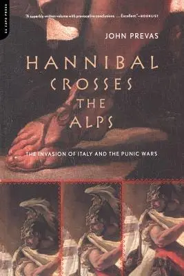 Hannibal traversează Alpii: Invazia Italiei și războaiele punice - Hannibal Crosses the Alps: The Invasion of Italy and the Punic Wars