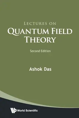 Prelegeri privind teoria câmpului cuantic (ediția a doua) - Lectures on Quantum Field Theory (Second Edition)
