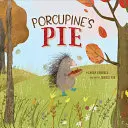 Plăcinta lui Porcupine - Porcupine's Pie