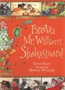 Bravo, domnule William Shakespeare! - Bravo, Mr. William Shakespeare!