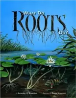 Ce fac rădăcinile? - What Do Roots Do?