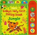 Prima carte zgomotoasă a bebelușului Jungla - Baby's Very First Noisy Book Jungle